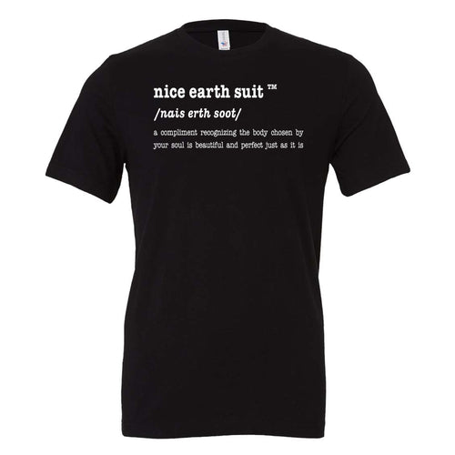 A black short-sleeve crewneck t-shirt with white printed text on the chest defining 'nice earth suit'.